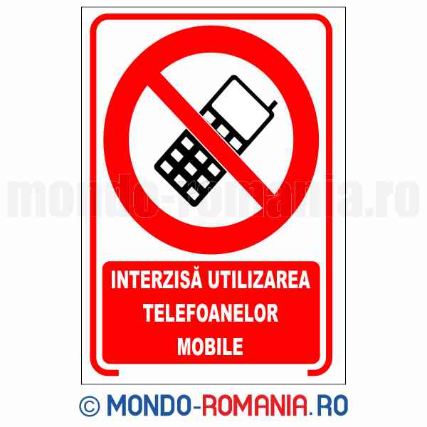 INTERZISA UTILIZAREA TELEFOANELOR MOBILE - indicator de securitate de interzicere pentru protectia muncii